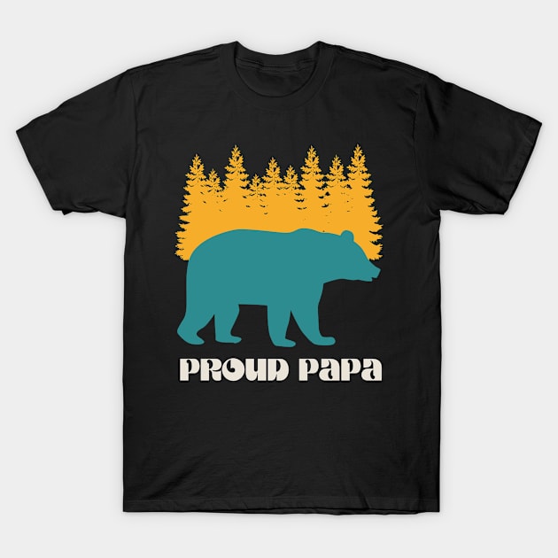 Proud Papa Forest Bear T-Shirt by yapp